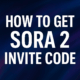 How to Get New Sora 2 Invite Code Faster in 2025 