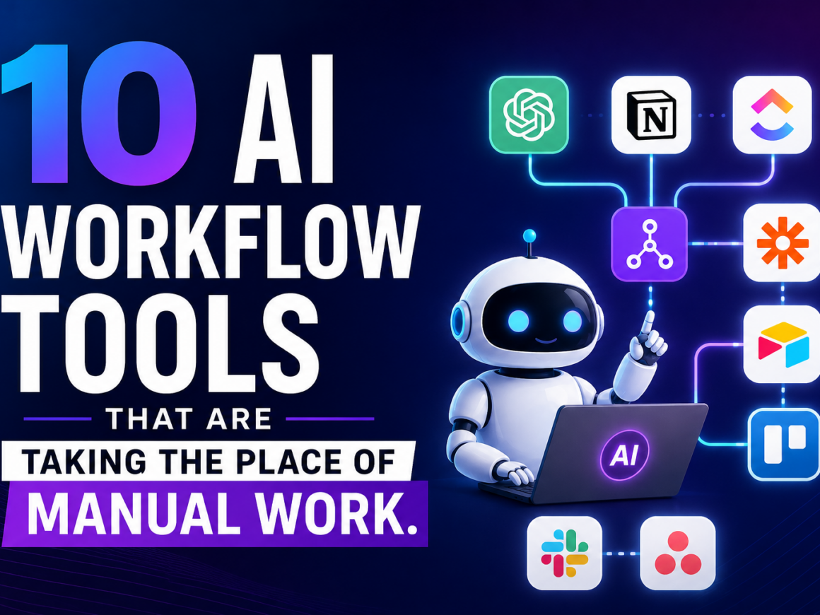 10 AI Workflow Tools that are taking the place of manual work.