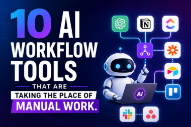 10 AI Workflow Tools that are taking the place of manual work.